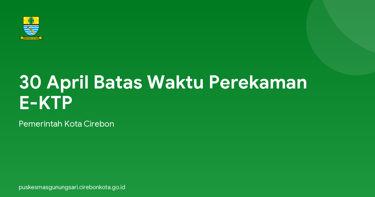 30 April Batas Waktu Perekaman E-KTP