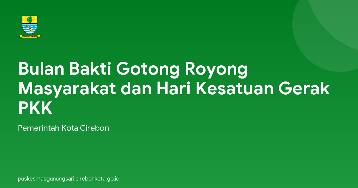 Bulan Bakti Gotong Royong Masyarakat dan Hari Kesatuan Gerak PKK
