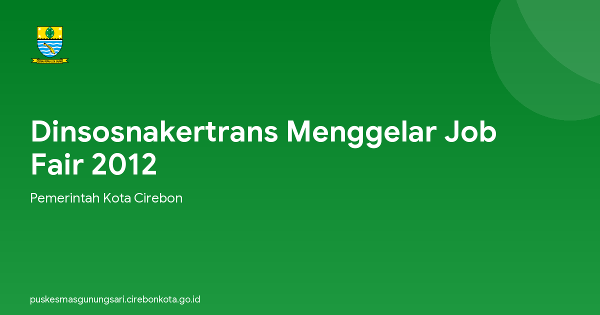 Dinsosnakertrans Menggelar Job Fair 2012