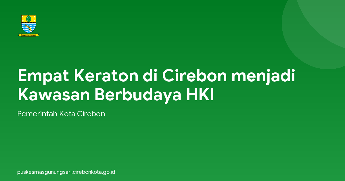 Empat Keraton di Cirebon menjadi Kawasan Berbudaya HKI