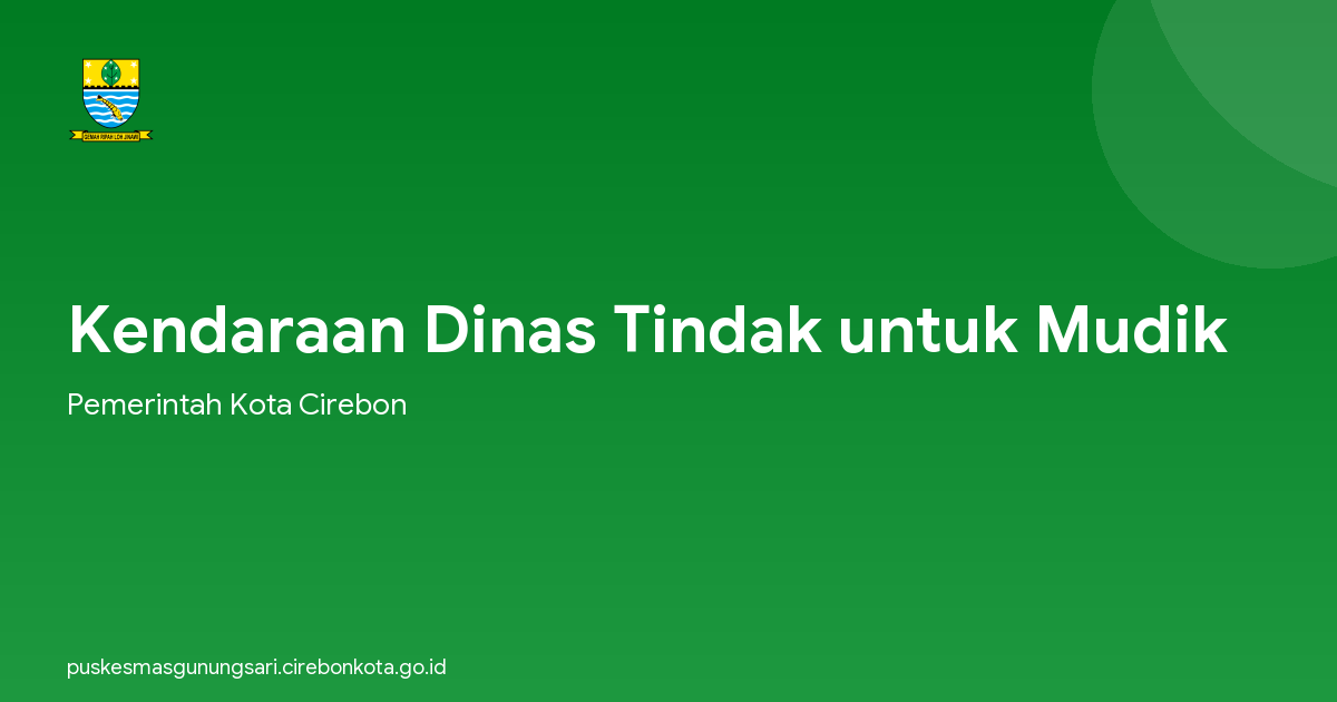 Kendaraan Dinas Tindak untuk Mudik
