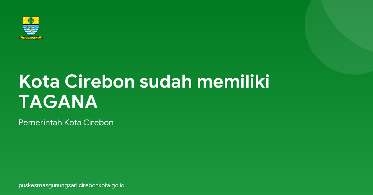 Kota Cirebon sudah memiliki TAGANA