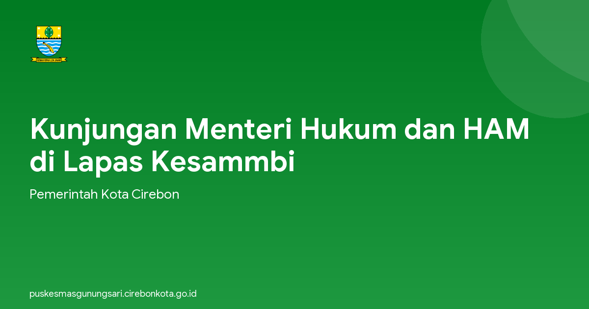 Kunjungan Menteri Hukum dan HAM di Lapas Kesammbi
