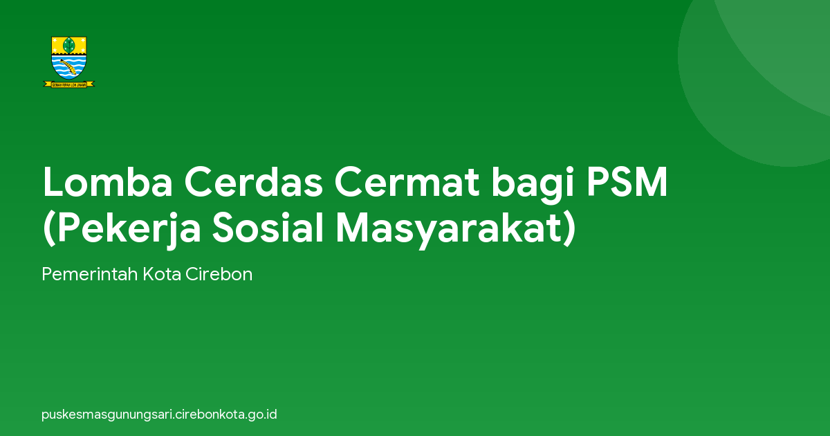 Lomba Cerdas Cermat bagi PSM (Pekerja Sosial Masyarakat)