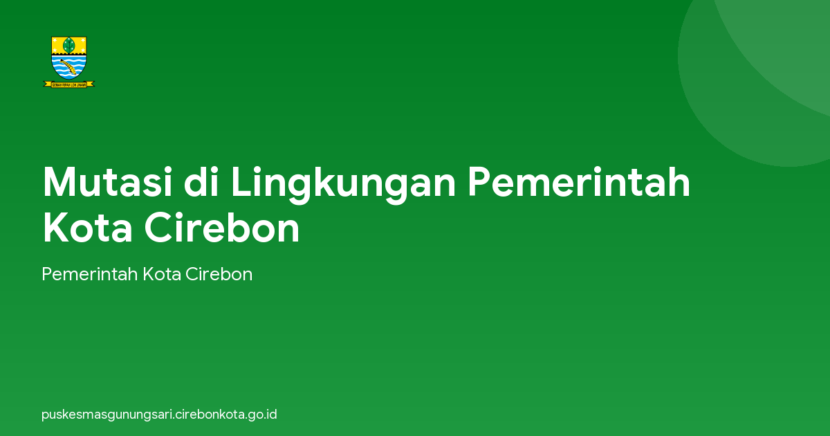 Mutasi di Lingkungan Pemerintah Kota Cirebon