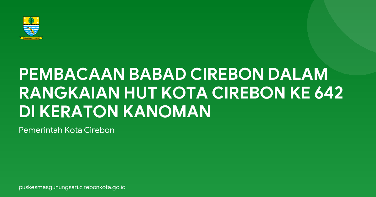PEMBACAAN BABAD CIREBON DALAM RANGKAIAN HUT KOTA CIREBON KE 642 DI KERATON KANOMAN