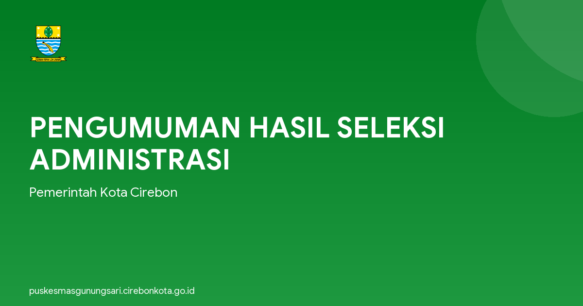 PENGUMUMAN HASIL SELEKSI ADMINISTRASI