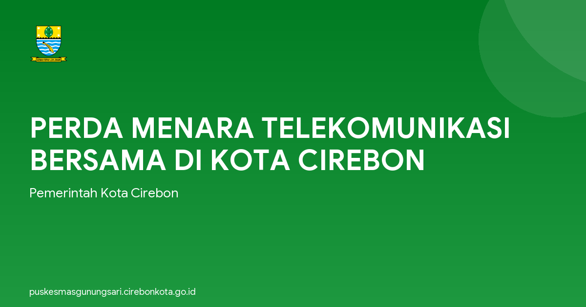 PERDA MENARA TELEKOMUNIKASI BERSAMA DI KOTA CIREBON