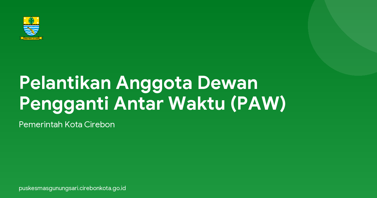 Pelantikan Anggota Dewan Pengganti Antar Waktu (PAW)