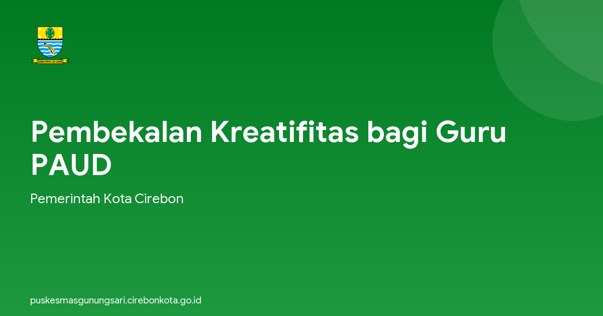 Pembekalan Kreatifitas bagi Guru PAUD