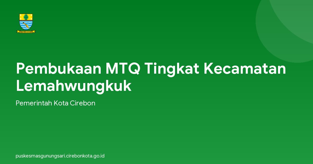 Pembukaan MTQ Tingkat Kecamatan Lemahwungkuk