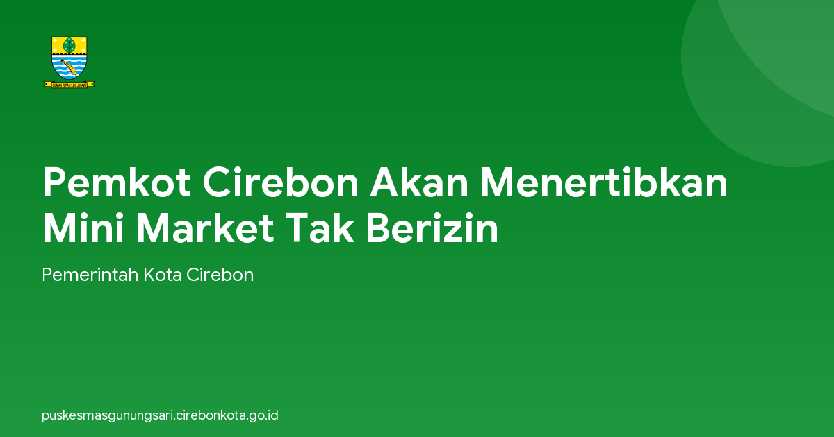 Pemkot Cirebon Akan Menertibkan Mini Market Tak Berizin