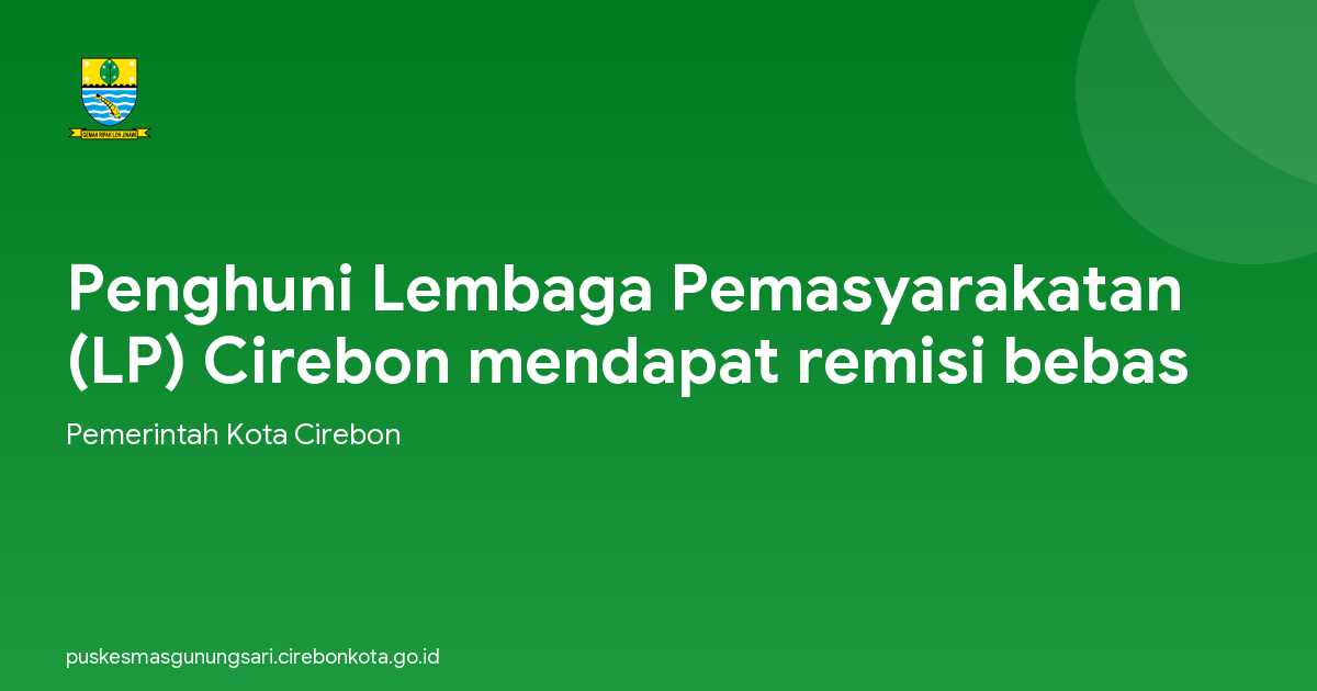 Penghuni Lembaga Pemasyarakatan (LP) Cirebon mendapat remisi bebas