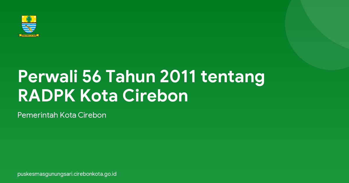 Perwali 56 Tahun 2011 tentang RADPK Kota Cirebon