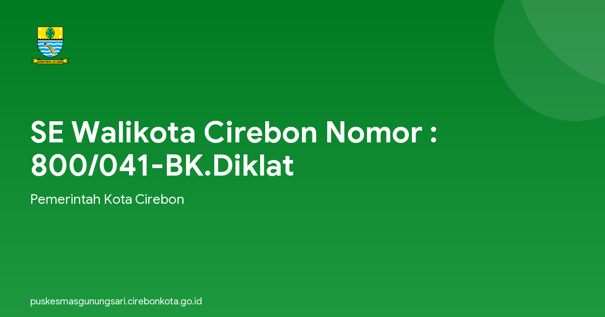 SE Walikota Cirebon Nomor : 800/041-BK.Diklat