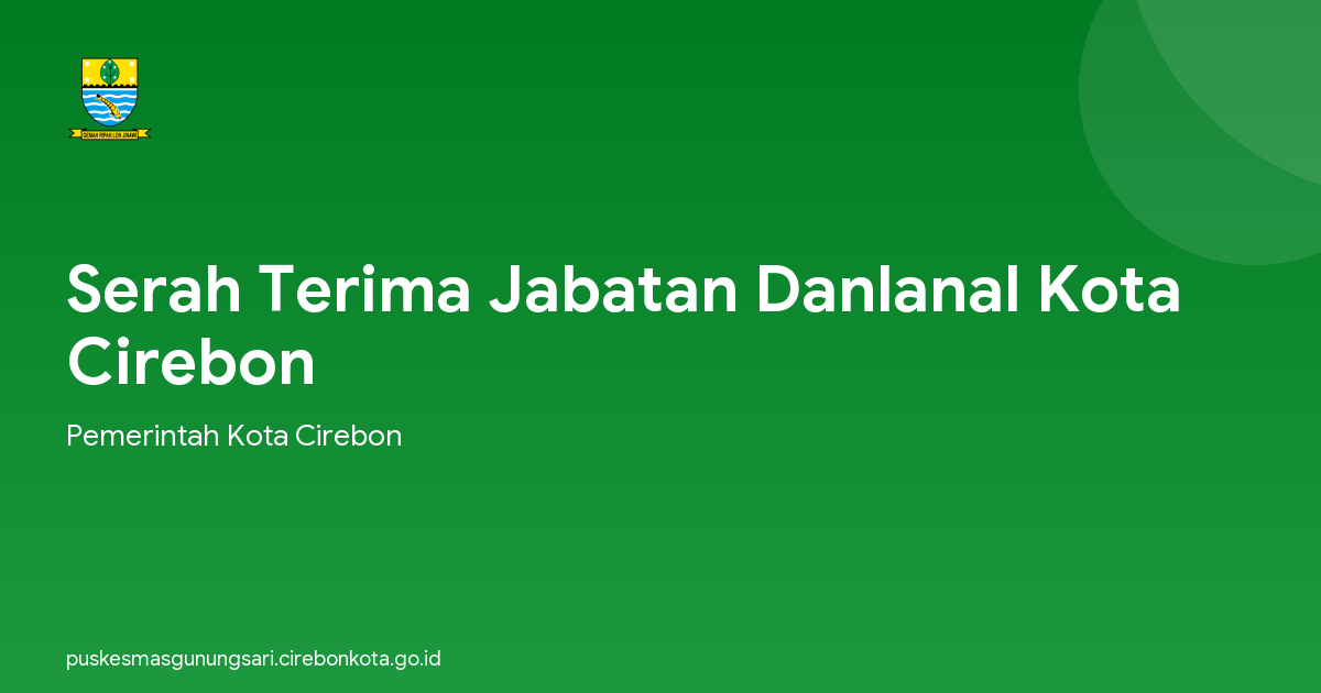 Serah Terima Jabatan Danlanal Kota Cirebon