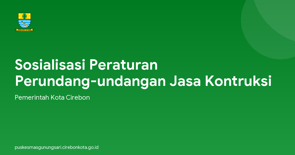 Sosialisasi Peraturan Perundang-undangan Jasa Kontruksi
