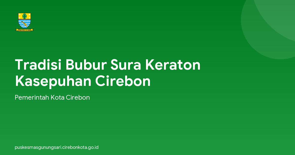 Tradisi Bubur Sura Keraton Kasepuhan Cirebon