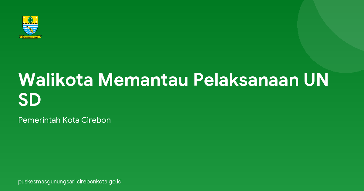 Walikota Memantau Pelaksanaan UN SD