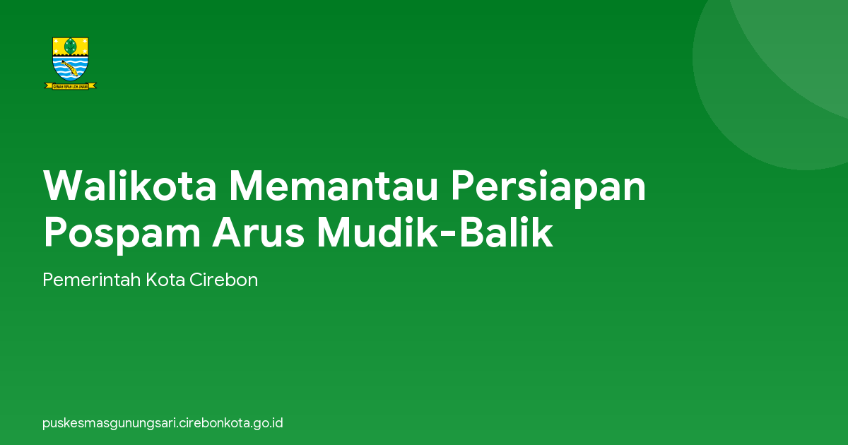 Walikota Memantau Persiapan Pospam Arus Mudik-Balik