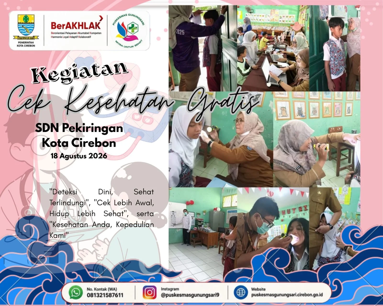 MELAKSANAKAN KEGIATAN CEK KESEHATAN GRATIS DAN BIAS DI SDN PEKIRINGAN KOTA CIREBON