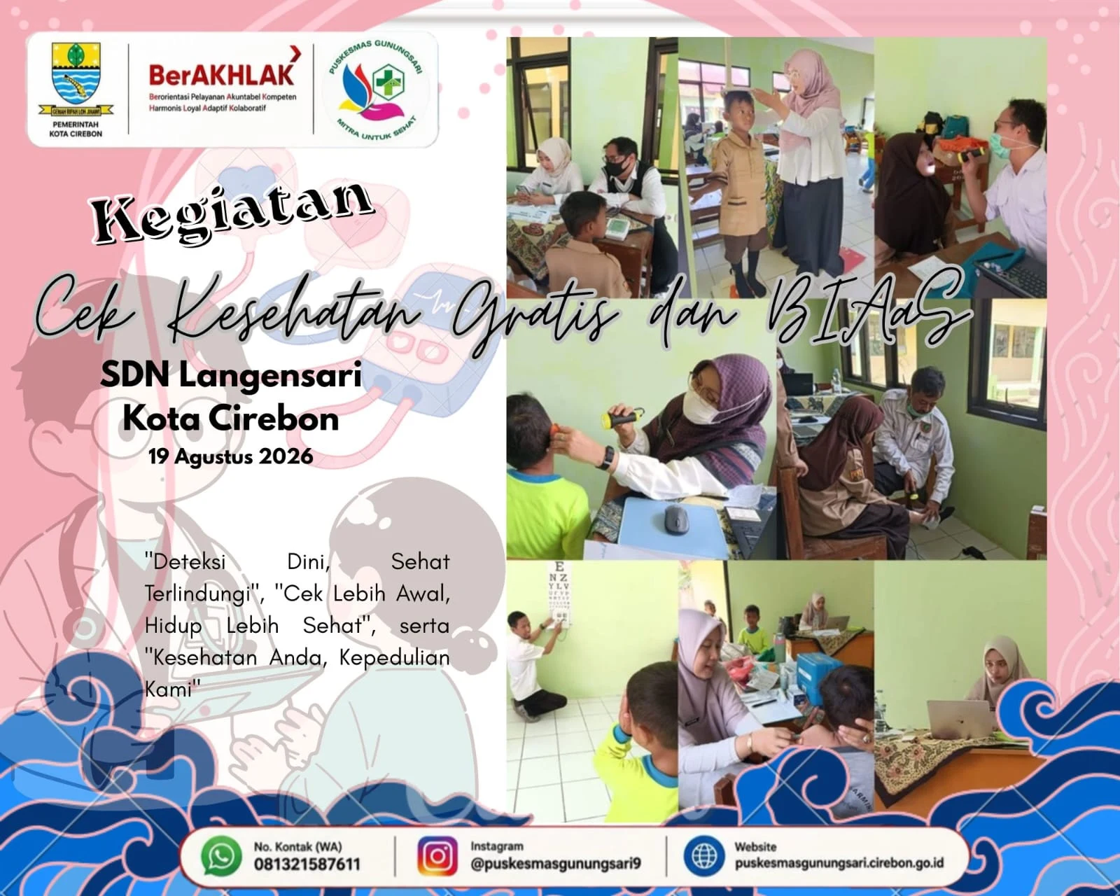 MELAKSANAKAN KEGIATAN CEK KESEHATAN GRATIS DAN BIAS DI SDN LANGGENSARI KOTA CIREBON